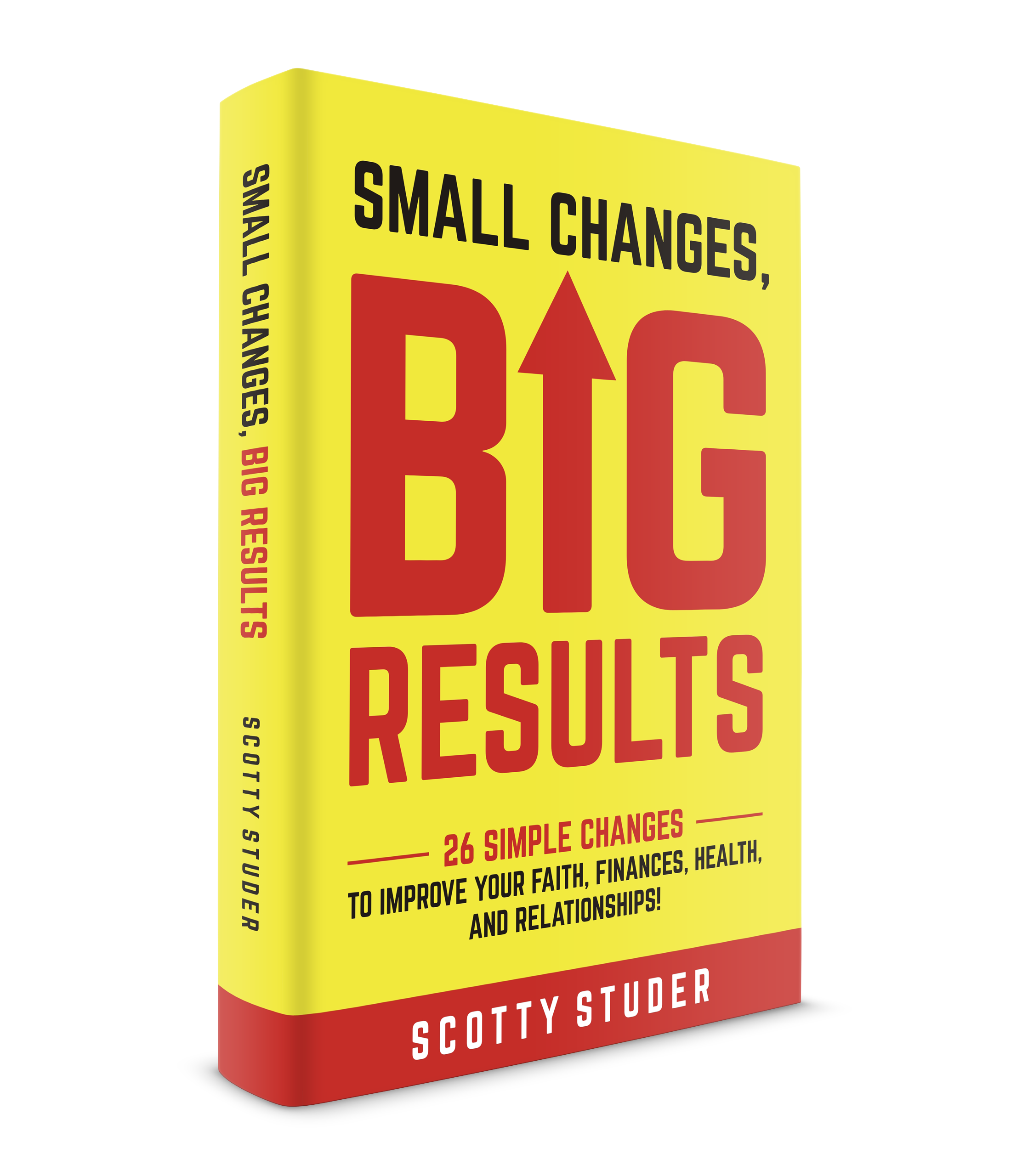 Small Changes, Big Results book cover by Scotty Studer